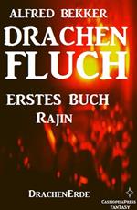 Rajin (Drachenfluch Erstes Buch) (DrachenErde - 6bändige Ausgabe 1)