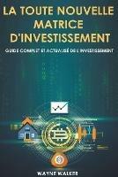 La toute nouvelle matrice d'investissement