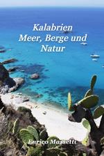 Kalabrien Meer, Berge und Natur