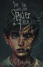 The Boy With The Spider Face