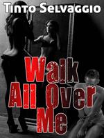 Walk All Over Me