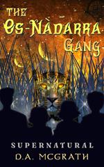 The Os-Nàdarra Gang: Supernatural