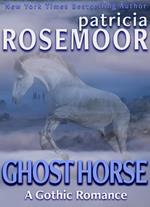 Ghost Horse: A Gothic Romance