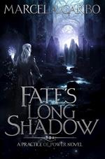 Fate's Long Shadow