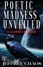 Poetic Madness Unveiled : A Glimpse Of Chaos