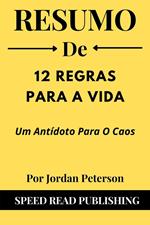 Resumo De 12 Regras Para A Vida Por Jordan Peterson Um Antídoto Para O Caos