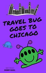 Travel Bug Goes to Chicago