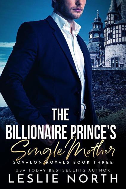 The Billionaire Prince’s Single Mother