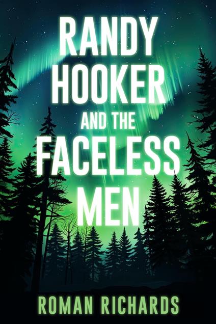 Randy Hooker and the Faceless Men