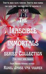 The Irascible Immortals Series Collection: The First Nine Books
