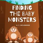 Finding The Baby Monsters