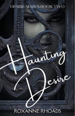 Haunting Desire