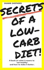 Secrets of a Low-Carb Diet!