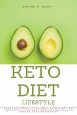 Keto Diet Lifestyle: Regain Confidence with the Ultimate Beginners Ketogenic Manual for Healthy Weight Loss Including 5+ Golden Rules and Recipes to Reboot Your Metabolism