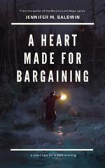 A Heart Made for Bargaining: A Short Tale for a Dark Evening