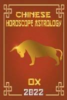 Ox Chinese Horoscope & Astrology 2022