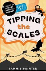 Tipping the Scales: A Circus of Unusual Creatures Mystery