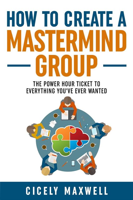 How to Create a Mastermind Group