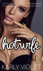 Hotwife Necklace - A Wife Sharing Hotwife Open Marriage M F M Multiple Partner Romance Novel