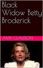 Black Widow Betty Broderick