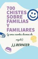 700 chistes sobre familias y familiares (y unas cuantas decenas de regalo)