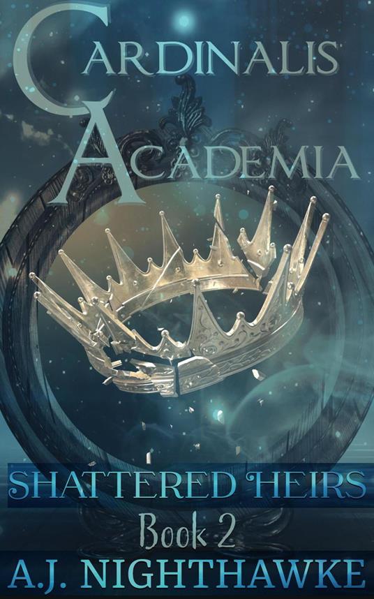 Cardinalis Academia Trilogy: Shattered Heirs