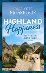 Highland Happiness - Die Weberei von Kirkby