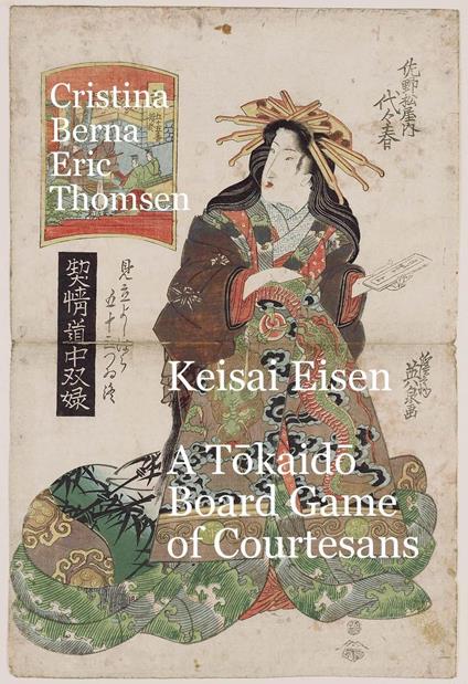 Keisai Eisen A Tokaido Board Game of Courtesans