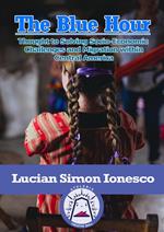 The Blue Hour Thought to Solving Socio-Economic Challenges and Migration within Central America