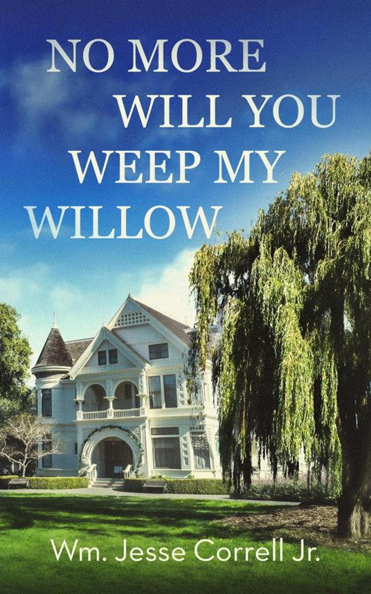 No More Will You Weep My Willow