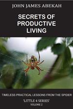 Secrets of Productive Living: Spiders