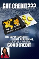 The Importance of Rebuilding Understanding & Maintaining Good Credit