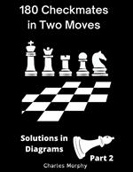 180 Checkmates in Two Moves, Solutions in Diagrams Part 2