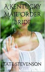 A Kentucky Mail Order Bride