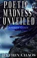 Poetic Madness Unveiled: A Sea Of Chaos