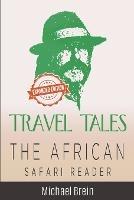 Travel Tales: The African Safari Reader