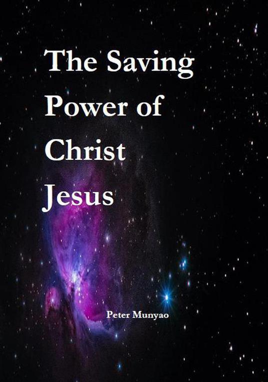 The Saving Power of Christ Jesus