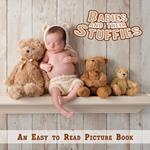 Babies and Their Stuffies, An Easy to Read Picture Book