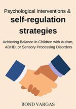 Psychological interventions & self-regulation strategies