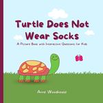 Turtle Does Not Wear Socks