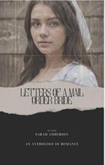 The Letters of a Mail Order Bride