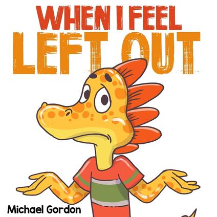 When I Feel Left Out - Michael Gordon - ebook