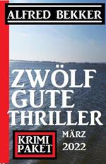 Zwölf gute Thriller März 2022: Krimi Paket