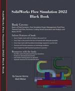 SolidWorks Flow Simulation 2022 Black Book