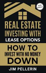 Real Estate Investing with Lease Options - Investing in Real Estate with No Money Down