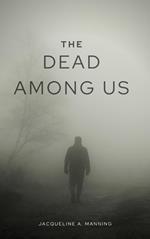 The Dead Among Us