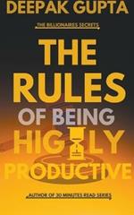 The Rules of Being Highly Productive