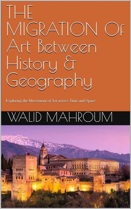 The Migration Of Art Between History & Geography