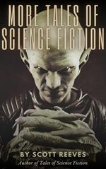 More Tales of Science Fiction