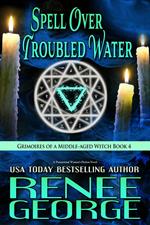 Spell Over Troubled Water: A Paranormal Women's Fiction Novel